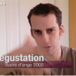 SUCRE D' ANGE 2005, dégustation (Vidéo)