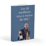 Le Guide des 10 Meilleurs Vins à Moins de 10€
